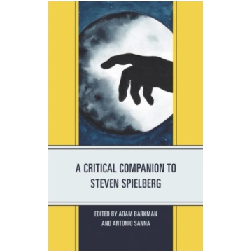 Critical Companion to Steven Spielberg Adam Barkma