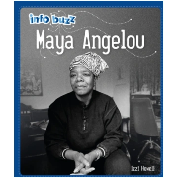 Info Buzz: Black History: Maya Angelou Izzi Howell