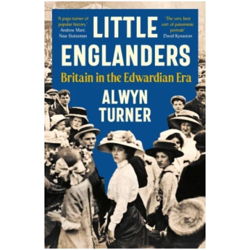 Little Englanders, Britain in the Edwardian Era Al