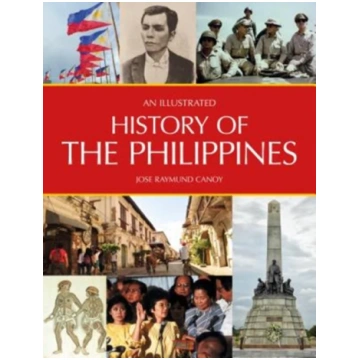 Illustrated History of the Philippines Jose Raymun