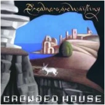 EMI CROWDED HOUSE "Dreamers Are Waiting" (180g, Bl
