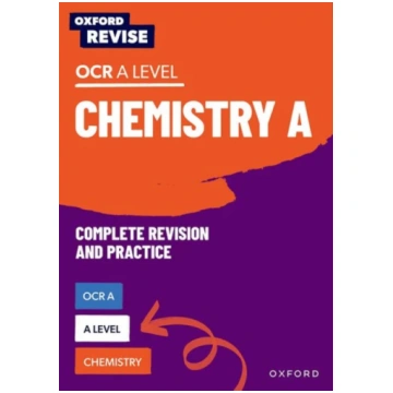 Oxford Revise: A Level Chemistry for OCR A Complet