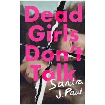 Dead Girls Don"t Talk Paul, Sandra J