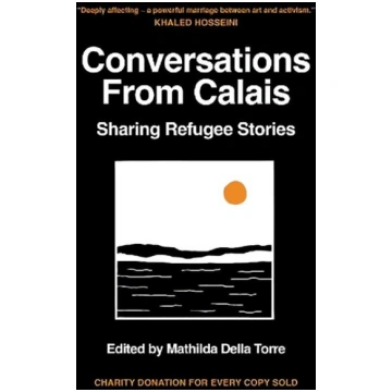 Conversations from Calais: Sharing Refugee Stories