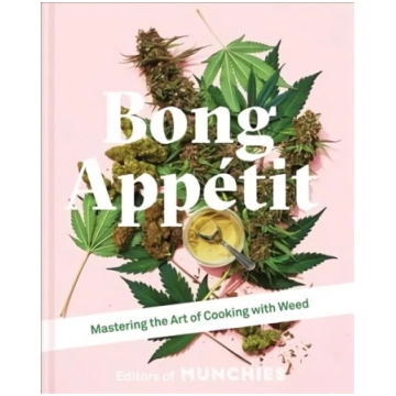 Bong Appetit: Mastering the Art of Cooking with We