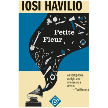 Petite Fleur Iosi Havilio