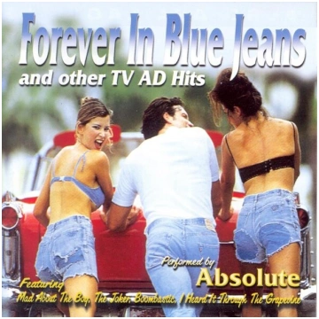 CD - Forever in Blue Jeans and Other TV AD Hits