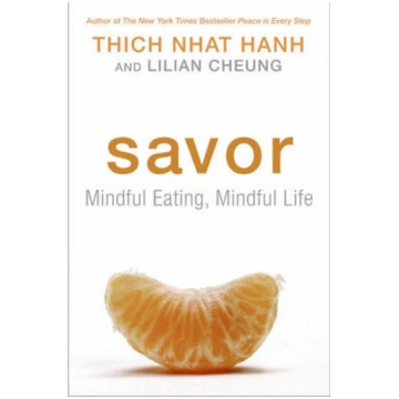 Savor: Mindful Eating, Mindful Life