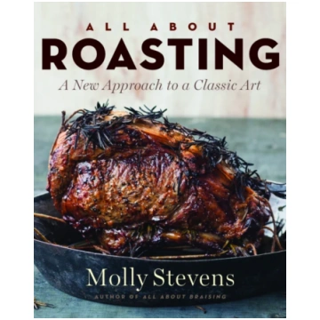 All About Roasting Molly Stevens