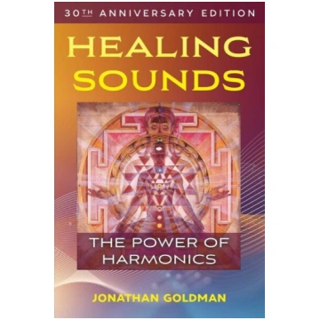 Healing Sounds: The Power of Harmonics 4th Edition