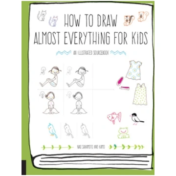 How to Draw Almost Everything for Kids Naoko Sakam