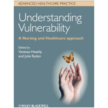 Understanding Vulnerability Vanessa Heaslip