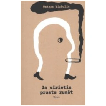 Lietots - Ja vīrietis prastu runāt - Oskars Vizbul