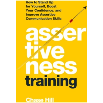 Assertiveness Training: How to Stand Up for Yourse