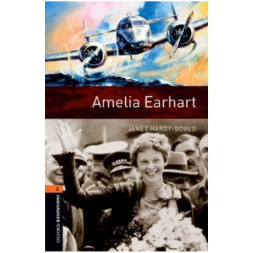 Oxford Bookworms Library: Level 2: Amelia Earhart 