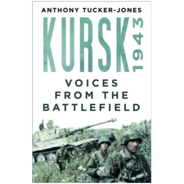 Kursk 1943 Anthony Tucker-Jones