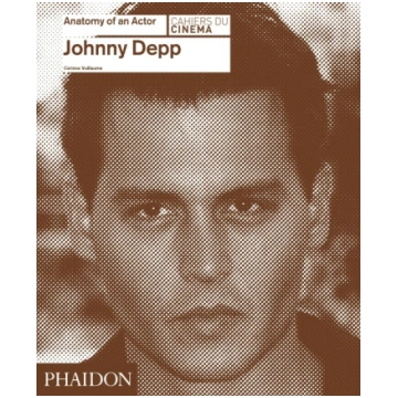 Johnny Depp: Anatomy of an Actor Phaidon Press