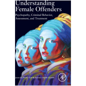 Understanding Female Offenders Jason M. Smith