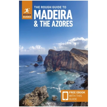 The Rough Guide to Madeira and the Azores: Travel 