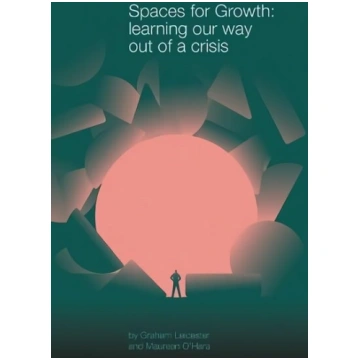 Spaces for Growth: Learning Our Way Out of a Crisi