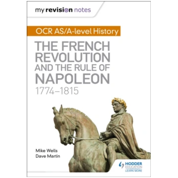 My Revision Notes: OCR AS/A-level History: The Fre