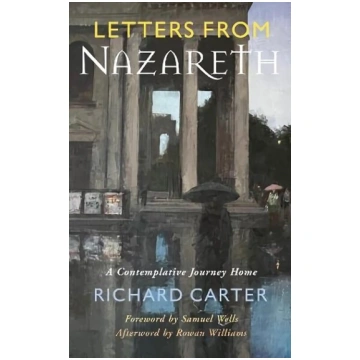 Letters from Nazareth: A Contemplative Journey Hom