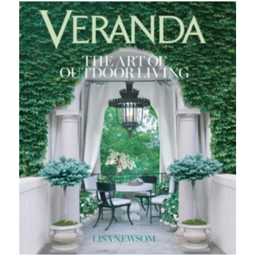 Veranda The Art of Outdoor Living Lisa Newsom