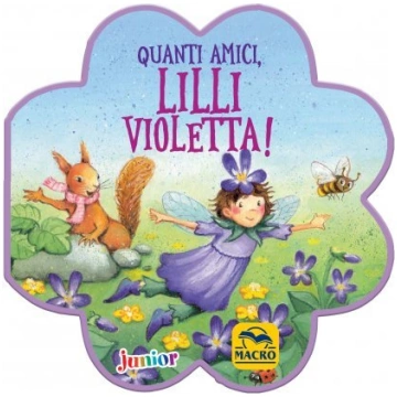 Quanti Amici, Lilli Violetta! - Libro