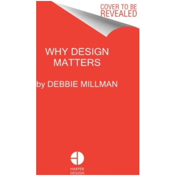 Why Design Matters Debbie Millman