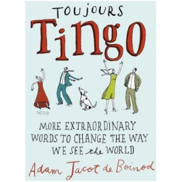 Toujours Tingo: Extraordinary Words to Change the 