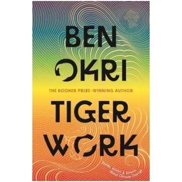 Tiger Work: Stories, essays and poems about climat