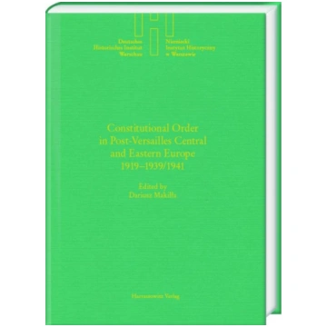 Constitutional Order in Post-Versailles Central an