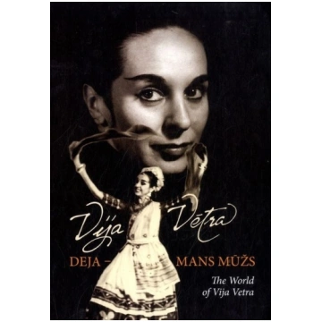 Vija Vētra. Deja - mans mūžs