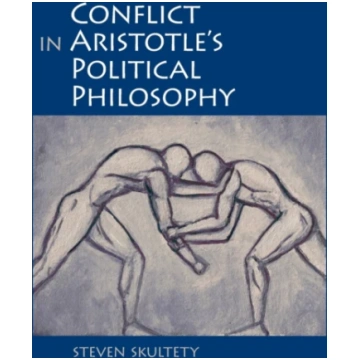 Conflict in Aristotle"s Political Philosophy Steve