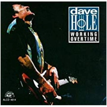 Working Overtime Dave Hole