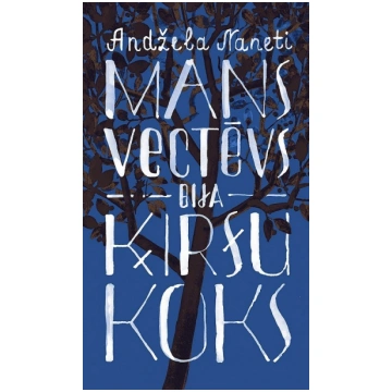 Mans vectēvs bija ķiršu koks