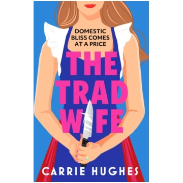 Trad Wife Hughes, Carrie