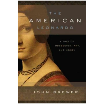 American Leonardo: A Tale of Obsession, Art and Mo