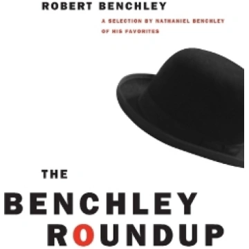Benchley Roundup: A Selection by Nathaniel Benchle