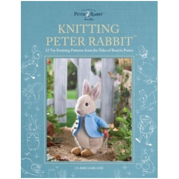 Knitting Peter Rabbit (TM): 12 Toy Knitting Patter