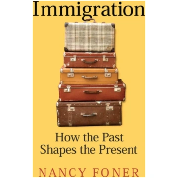 Immigration Foner, Nancy (Hunter College; Graduate
