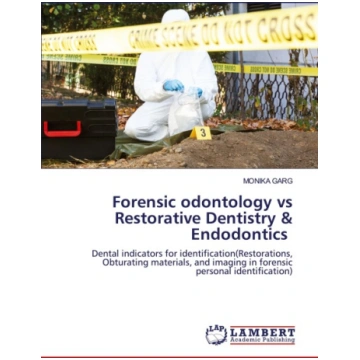 Forensic odontology vs Restorative Dentistry & End
