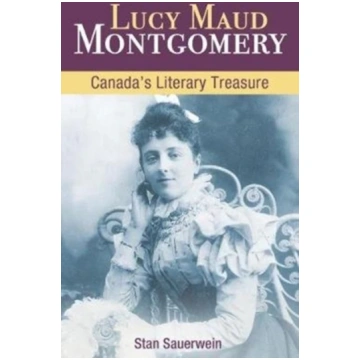 Lucy Maud Montgomery Stan Sauerwein