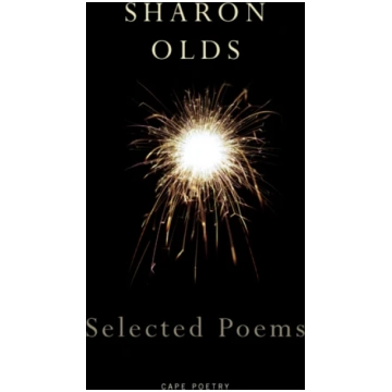 Selected Poems Sharon Olds