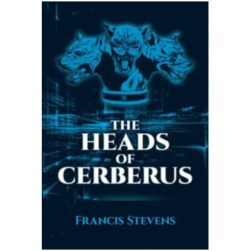The Heads of Cerberus Francis Stevens