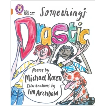 Something’s Drastic Michael Rosen