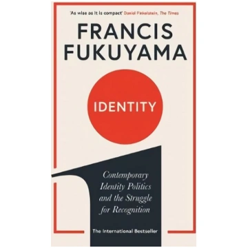 Identity: Contemporary Identity Politics and the S