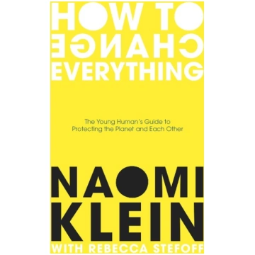 How To Change Everything Penguin Books Ltd (UK)