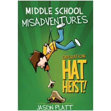 Middle School Misadventures: Operation Hat Heist! 