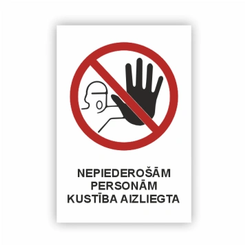 Zīme "Nepiederošām personām ieeja aizliegta" tekst